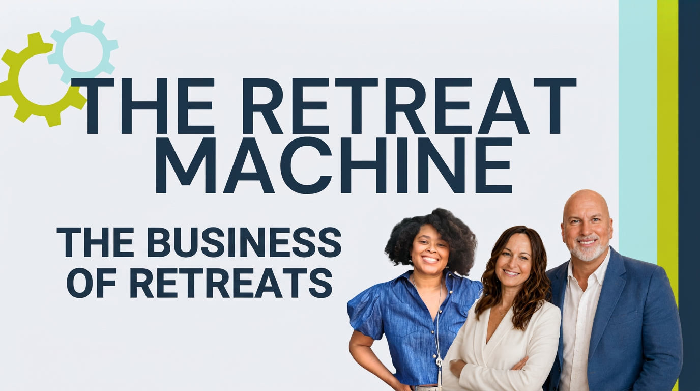 The Retreat Machine — The Business of Retreats.